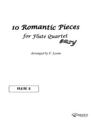 cover image of 10 Romantic Pieces for Flute Quartet (FLUTE 3)